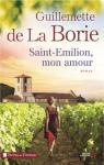 Saint-milion, mon amour par La Borie