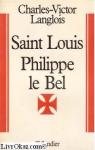 Saint-Louis, Philippe le Bel : 1226-1328 (Histoire de la France au Moyen ge) par Blancpain