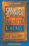 Samuel prophte et hros de la foi par Alexander