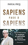 Sapiens face  Sapiens : La splendide et tragique histoire de l'humanit par Picq