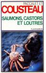 Saumons, castors et loutres par Cousteau