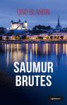 Une enqute de Julie Lantilly : Saumur brutes par Blandin