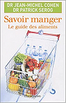 Savoir manger : Le guide des aliments 2008-2009 par Serog