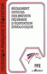 Rglement officiel des savoirs fdraux d'quitation thologique, dition 2007 par Fdration Franaise d`Equitation