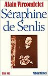 Sraphine de Senlis par Vircondelet