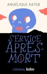 Service Aprs-Mort, tome 1 par Kateb