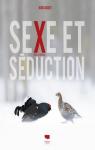 Sexe et sduction chez les oiseaux par Duquet