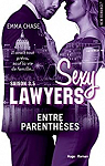 Sexy Lawyers, tome 3.5 : Entre parenthses par Chase