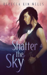 Shatter the Sky par Wells