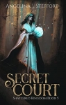 Shattered Kingdom, tome 5 : Secret Court par Steffort