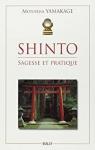 Shinto : Sagesse et Pratique par Yamakage