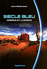 Sicle bleu, tome 2 : Ombres et Lumires par Goux