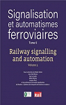 Signalisation et automatismes ferroviaires, tome 5 par La vie du rail