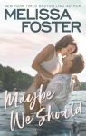 Silver Harbor, tome 2 : Maybe We Should par Foster