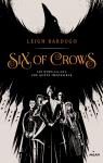 Six of Crows, tome 1