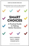 Smart Choices: A Practical Guide to Making Better Decisions par Hammond