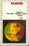 Sophiste - Politique - Philbe - Time - Critias par Platon
