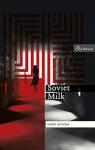 Soviet Milk par Ikstena
