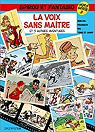 Spirou et Fantasio Hors-srie, tome 3 : La Voix sans matre et 5 Autres A ventures par Franquin
