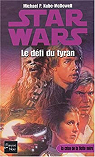 Star Wars, tome 6 - La Crise de la Flotte noire, tome 3 : Le dfi du tyran par Kube-Mcdowell