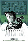 Star Wars - Le destin des Jedi, tome 6 : Vortex par Denning