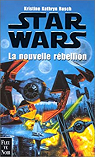 Star Wars, tome 27 : La nouvelle rbellion par Rusch