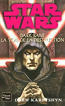 Star Wars - Dark Bane, tome 1 : La Voie de la destruction