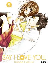 Say I love you, tome 5  par Kanae Hazuki