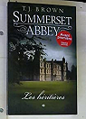 Summerset Abbey, tome 1 : Les hritires par Brown