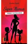 Super maman, tome 2 : Chroniques d'une pouse nvrose par Capelle