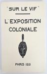 Sur le vif : L'Exposition Coloniale, Paris 1931 par Maurois