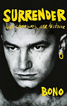 Surrender : 40 chansons, une histoire par Bono