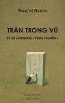 TRN TRONG V - Un art vietnamien  Passe-muraille  par Damon