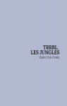 TRRBL : Les jungles par Von Corda