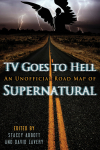 TV Goes to Hell : An unofficial road map of Supernatural par Abbott