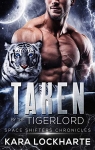 Space Shifters Chronicles, tome 2 : Taken By The Tigerlord par Lockharte