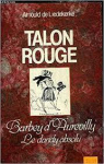 Talon rouge : Barbey d'Aurevilly, le dandy absolu par Liedekerke