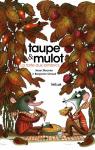 Taupe et Mulot, tome 2 : La Tarte aux lombrics par Meunier