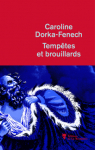 Temptes et brouillards par Dorka-Fenech