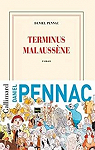 Terminus Malaussne par Pennac