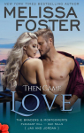 The Bradens & Montgomerys, tome 9 : Then Came Love par Foster