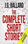 The Complete Short Stories - Intgrale audio par Ballard