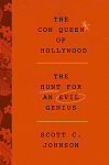 The Con Queen of Hollywood: The Hunt for an Evil Genius par Johnson
