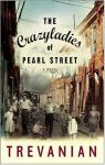 The Crazyladies of Pearl Street par Trevanian