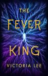 Feverwake, tome 1 : The Fever King par Lee