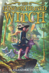 The Gingerbread Witch, tome 1 par Overy