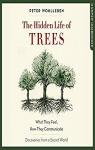 The Hidden Life of Trees: What They Feel, How They Communicate - Discoveries from a Secret World par Wohlleben