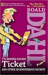 The Missing Golden Ticket and Other Splendiferous Secrets par Dahl