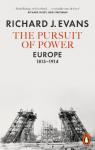 The Pursuit of Power: Europe 1815-1914 par Evans