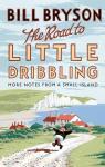 The Road to Little Dribbling par Bryson